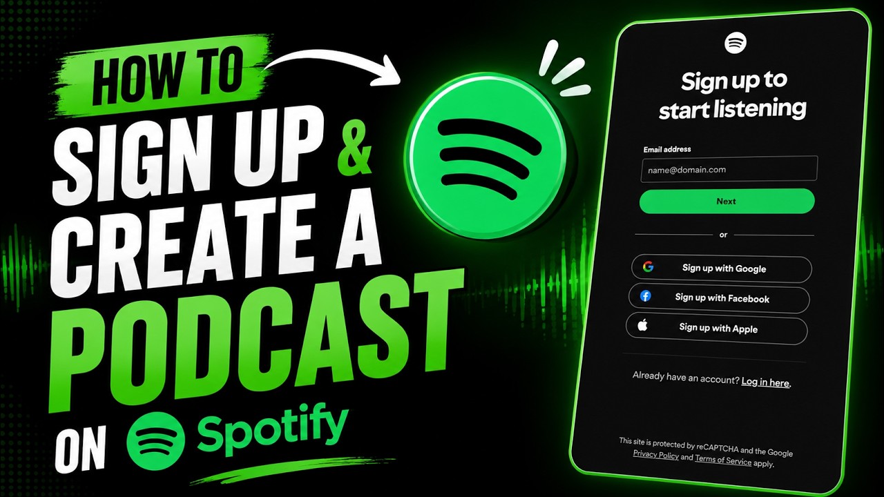 How to Sign up and Create a Podcast on Spotify in 2025?