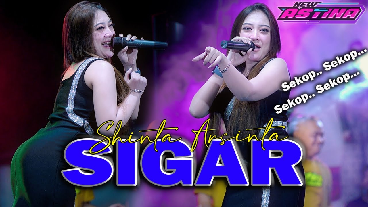 SHINTA ARSINTA - SIGAR || VERSI TERBARU  NEW ASTINA (Official Live Music)