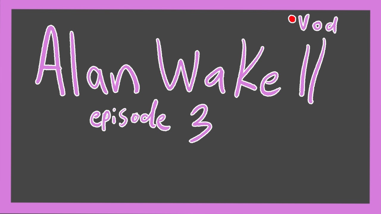 [ Alan wake 2 ] [3]  rune wake 2 [vod]
