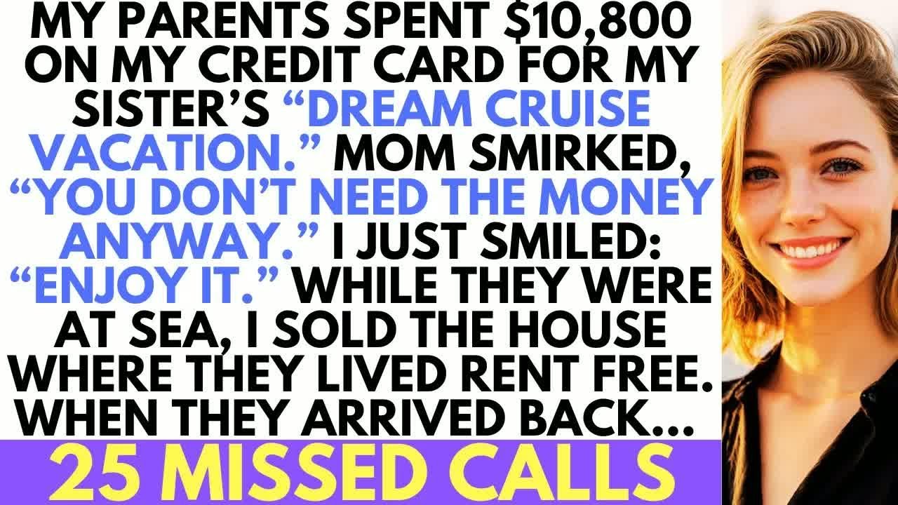 They Used My Credit Card For A $10,800 Cruise Luxury Trip; So I Sold My House Where They Lived...