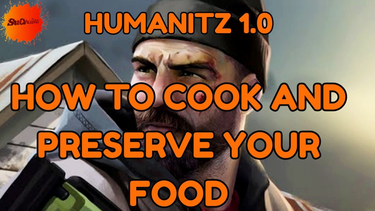 Humanitz   How to cook and preserve your food