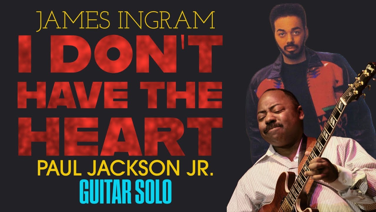 I Don't Have The Heart Guitar Solo by Paul Jackson Jr. (song by James Ingram) TAB Available in PDF