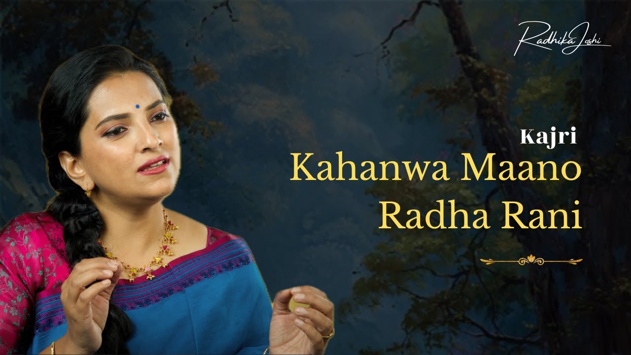 Dr. Radhika Joshi | Kajri | Kahanawa Mano Ho Radha Rani
