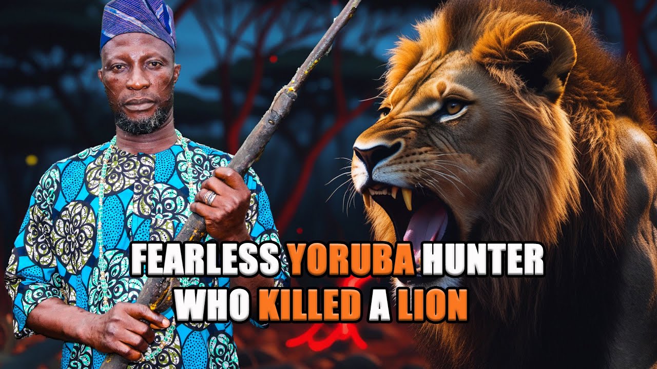 Fearless Yoruba Hunter Who Killed a Lion