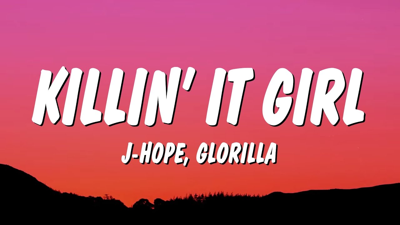j-hope - Killin&rsquo; It Girl (Lyrics) ft. GloRilla