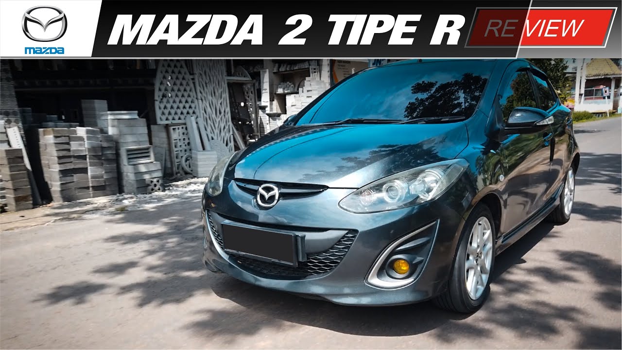 Review Mazda 2 Tipe R | City Car Paling Mending