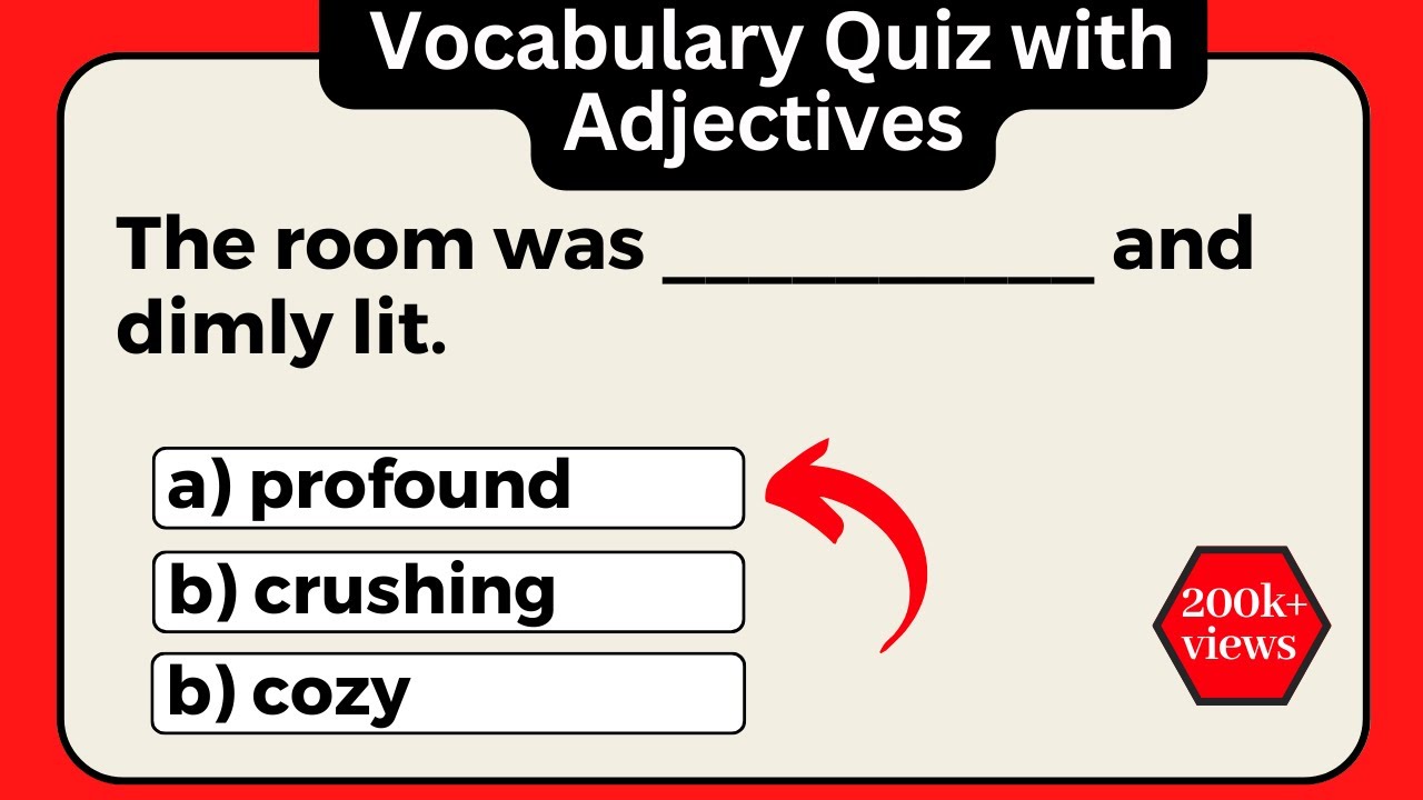 How good is your Vocabulary | Take this 35 + Adjective Quiz and Find out