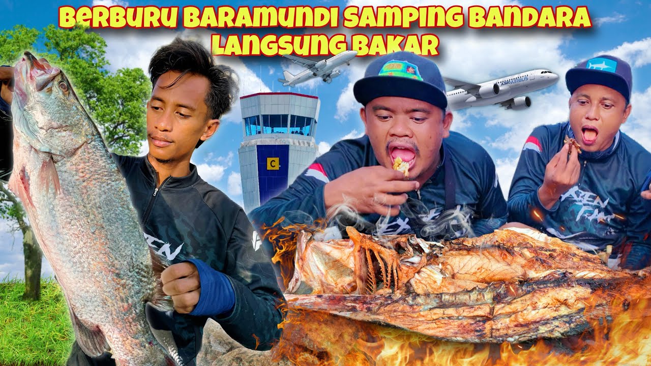 SEHARIAN BERBURU BARAMUNDI/KAKAP PUTIH MONSTER DEKAT BANDARA LANGSUNG BAKAR