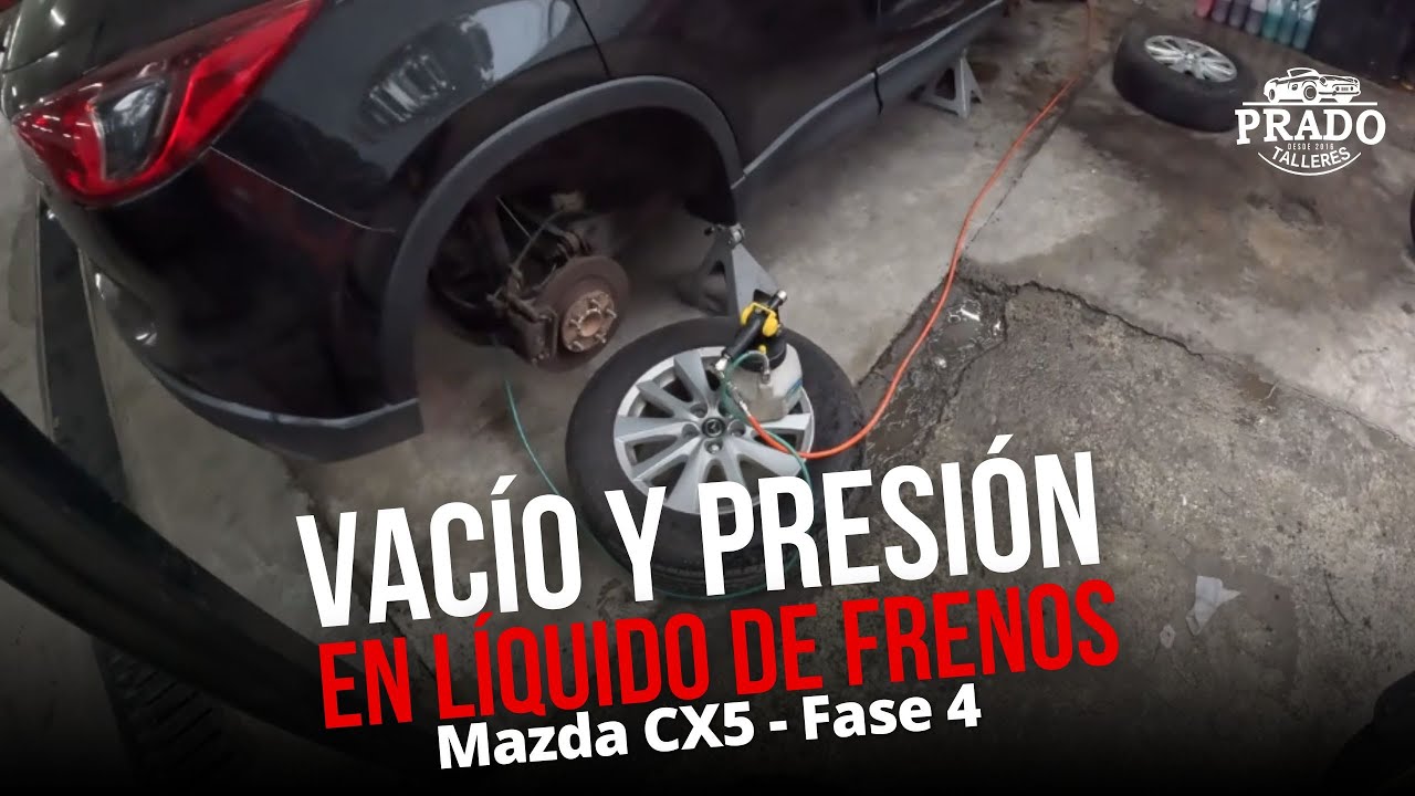 Vacío y presión en líquido de frenos | Parte 4 - Mazda CX5
