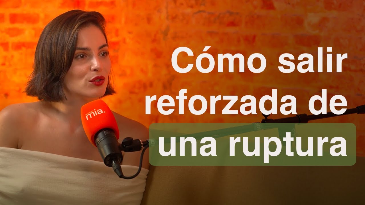 CÓMO SALIR ADELANTE cuando una RELACIÓN ACABA | Andrea Duro