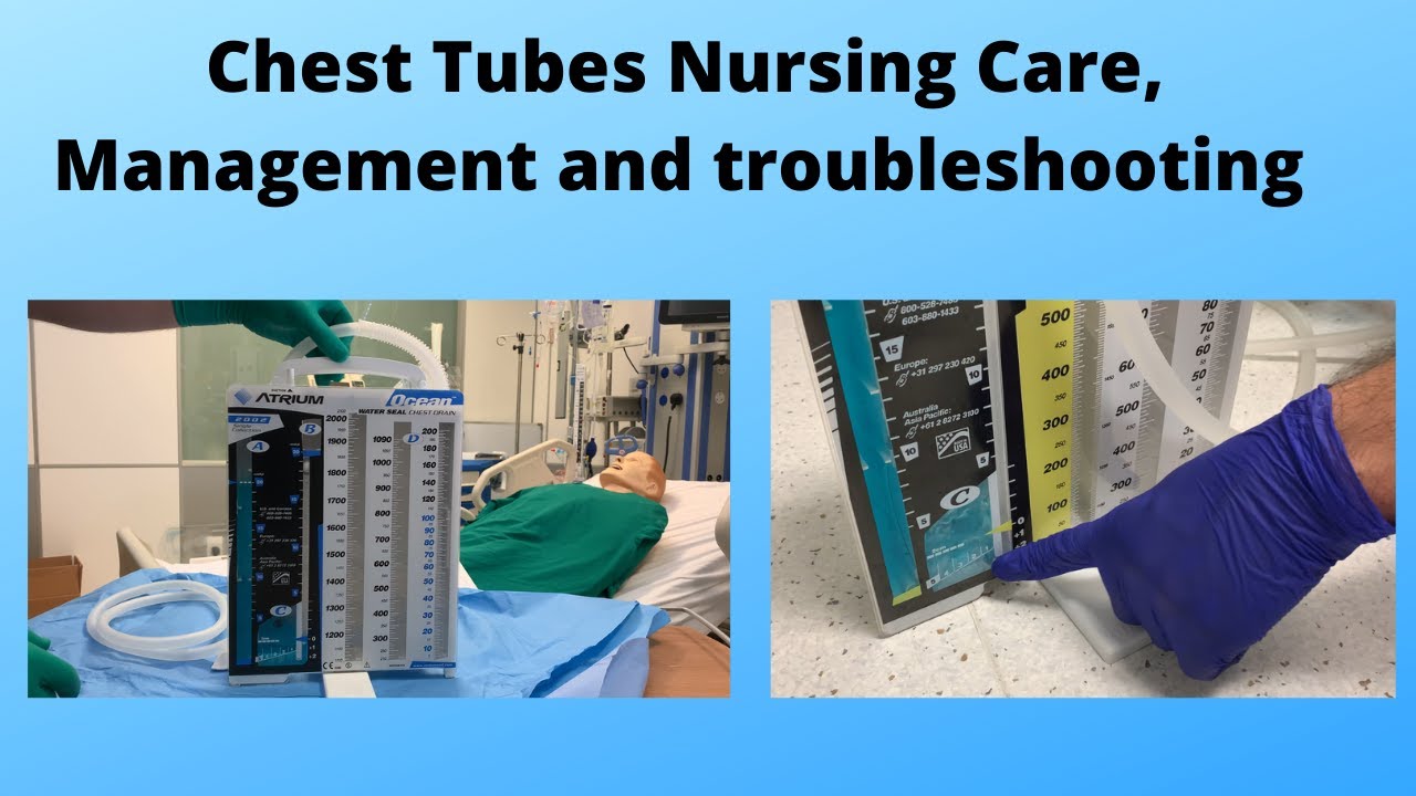 Chest Tubes- Nursing Care, Management and troubleshooting (part3)