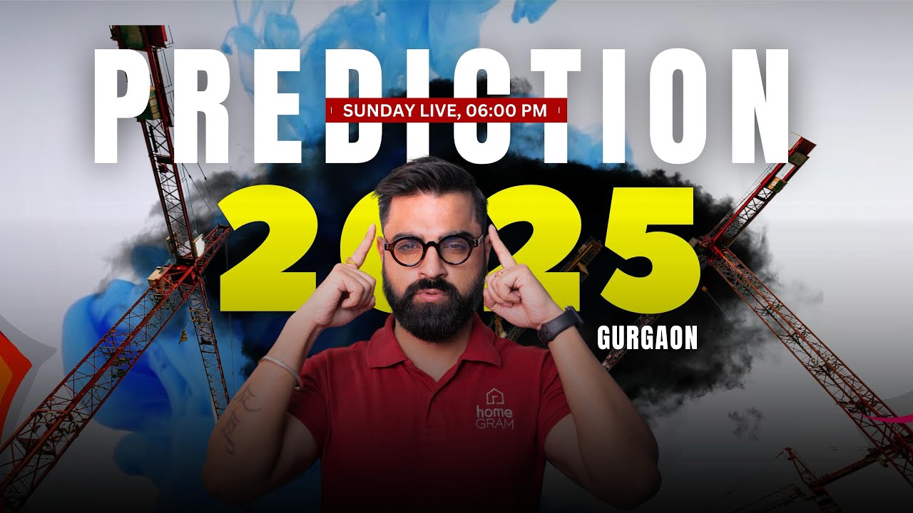 #63rd Live : Prediction - Gurgaon Real Estate 2025 Part 2