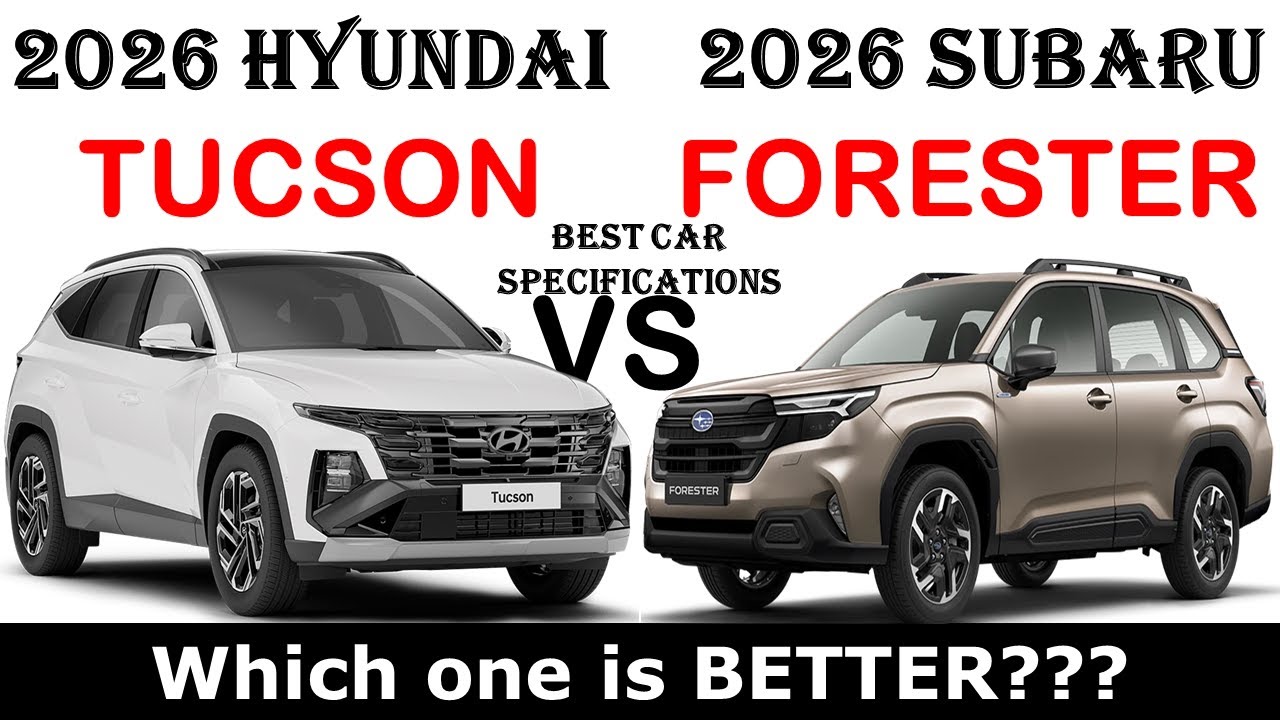 The 2026 Hyundai Tucson Vs The 2026 Subaru Forester | Which one is better ?