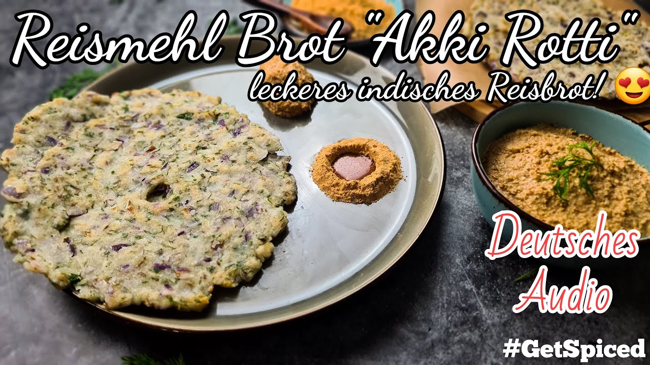 Akki Rotti Rezept | indisches Reisbrot | Reisbrot mit Kokosnusschutney |Gesundes Reisbrot| GetSpiced