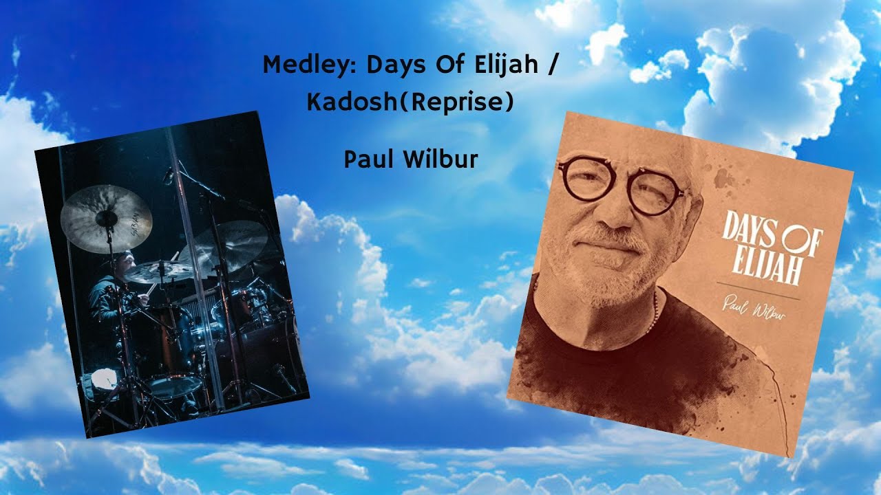 Days Of Elijah (Drum Cover) - Paul Wilbur