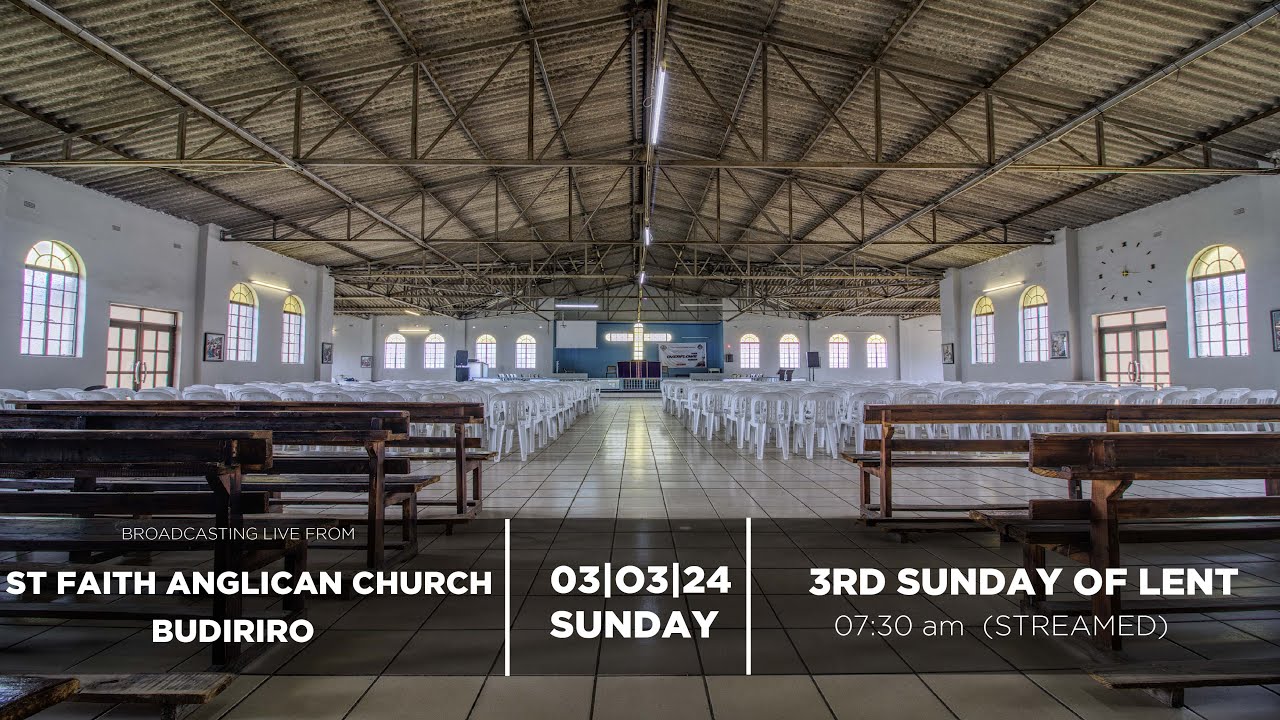 Third Sunday of Lent Mass  - From St Faith Anglican Church, Harare, Zimbabwe