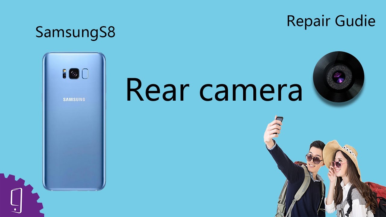 Samsung Galaxy S8 Plus Rear camera Repair Guide