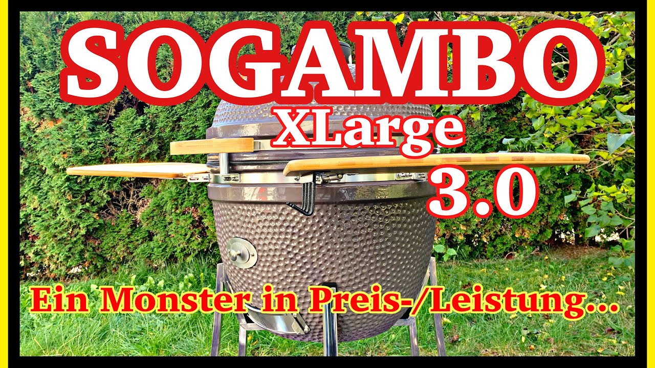 SOGAMBO XLarge 3.0  Keramik Grill | Ein Monster in Preis-/Leistung