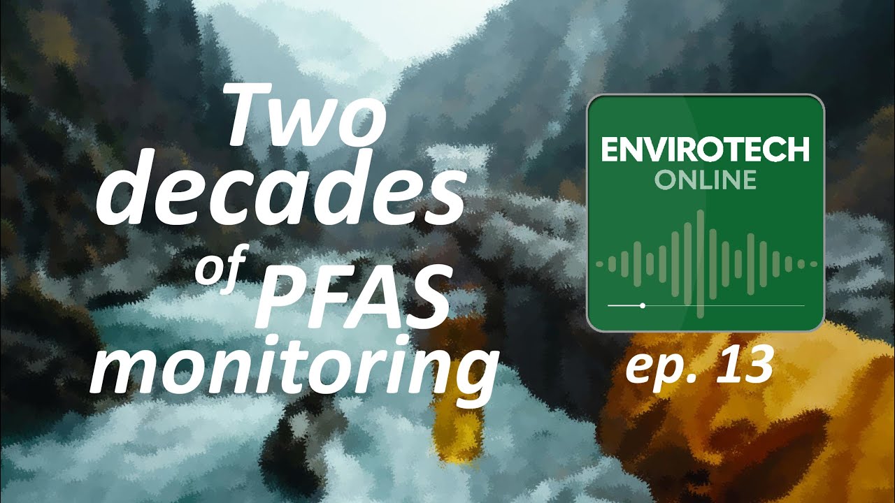 What we've learned after 20 years of PFAS monitoring