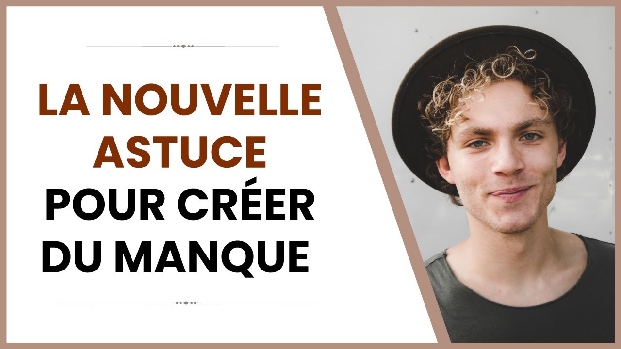Comment créer le manque chez une femme ?