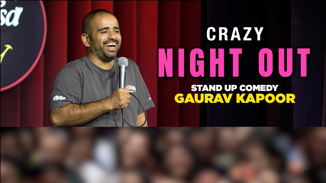 CRAZY NIGHT OUT | Gaurav Kapoor | Crowd Work
