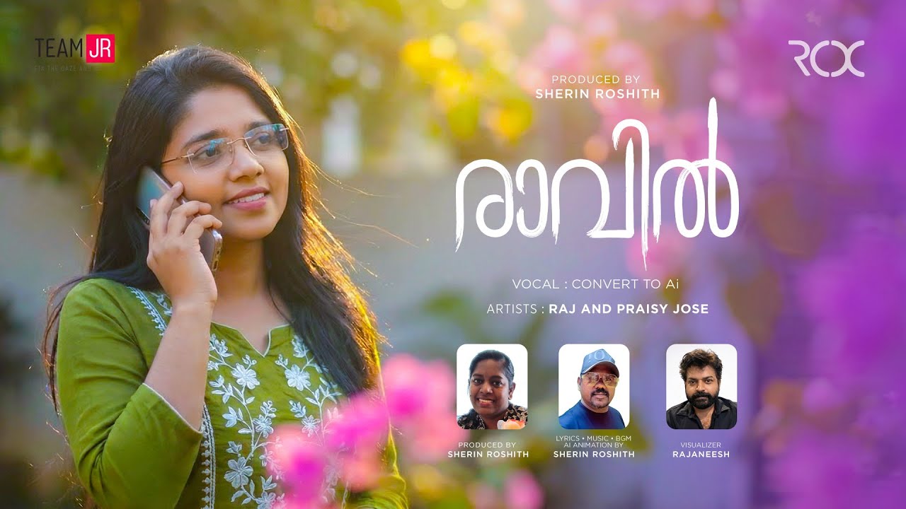 RAAVIL MUSIC VIDEO SONG | SHERIN ROSHITH, ROSHITH JOHN, RAJANEESH, PRAISY JOSE