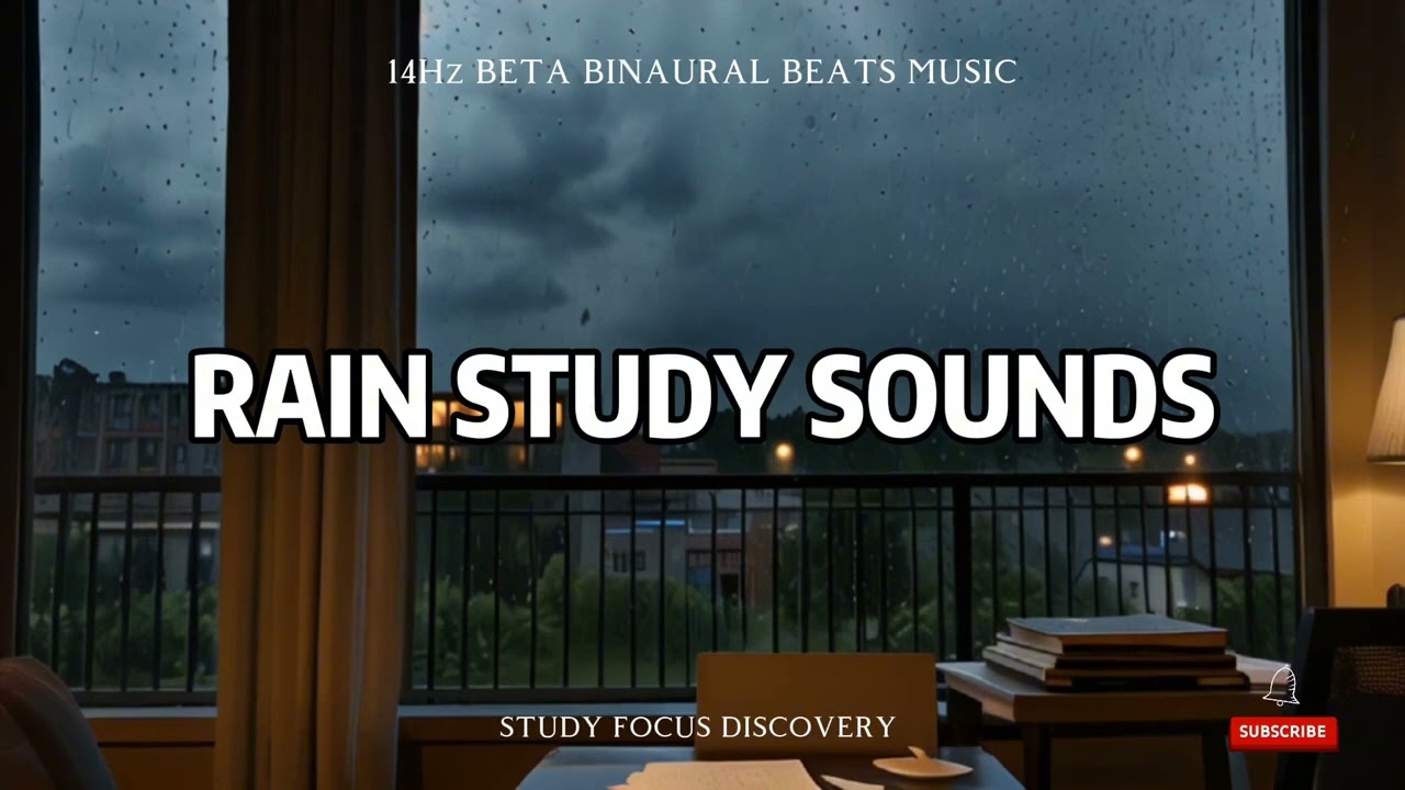 Rain Study Sounds - Improve Concentration & Active Thinking With 14Hz Beta Binaural Beats