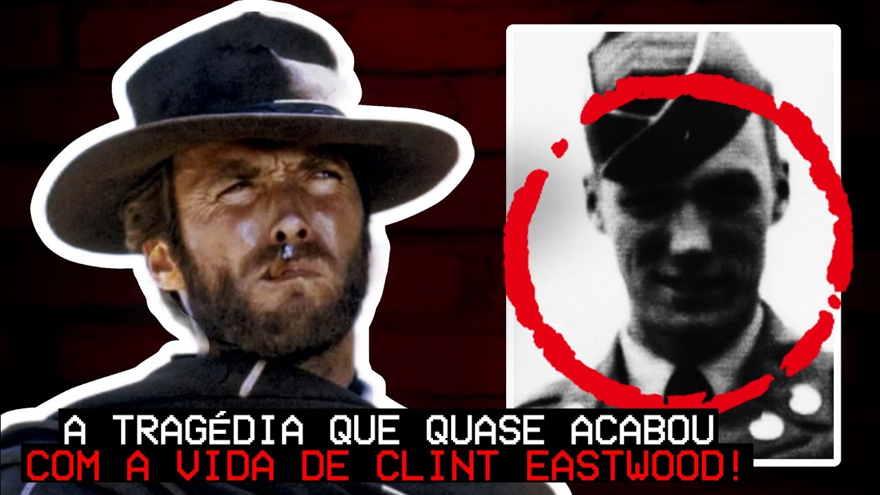 A TRAGÉDIA QUE QUASE ACABOU COM A VIDA DE CLINT EASTWOOD!