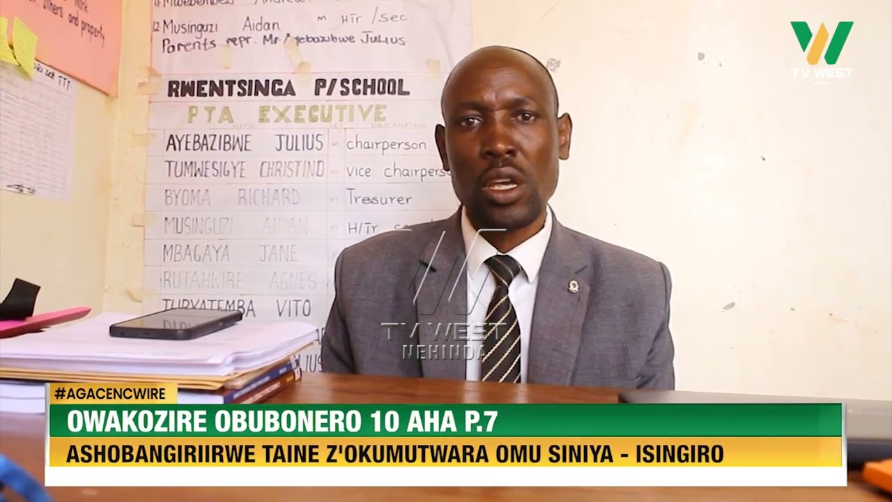 Agacencwire: Owaakozire obubonero 10 aha P.7 ashobangiriirwe. Taine z'okumutwara omu siniya