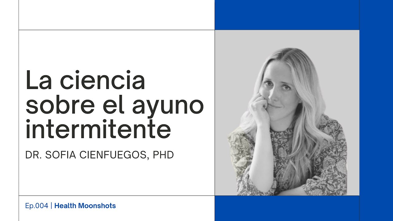 Ayuno intermitente para mejorar la salud metabólica con la Dra. Sofía Cienfuegos, PhD