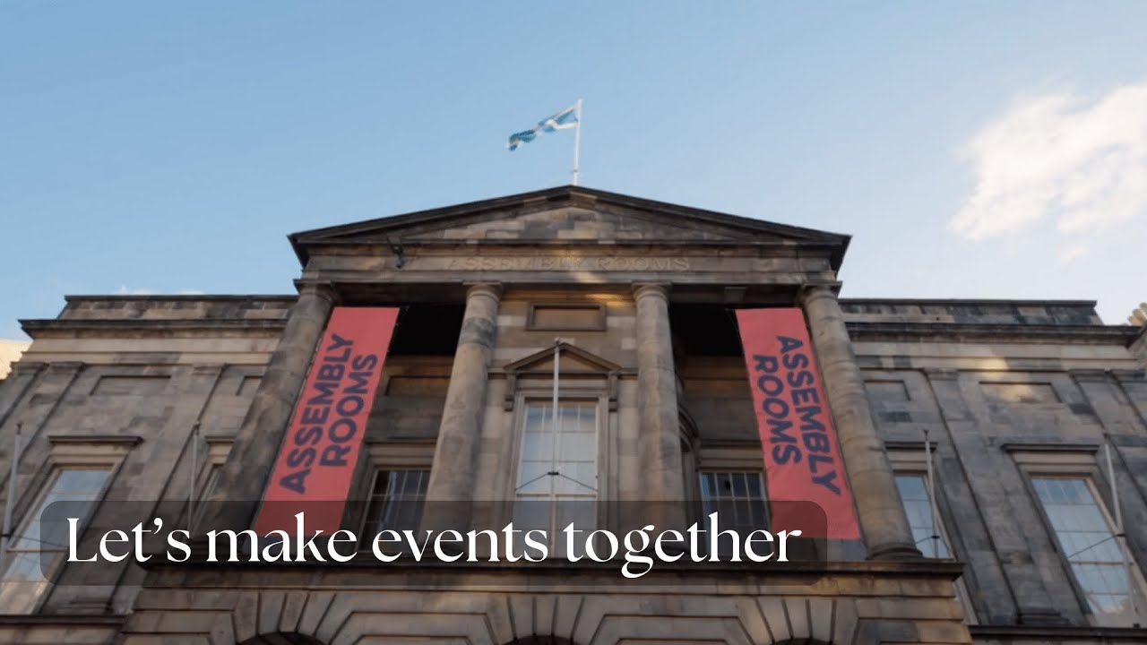 Assembly Rooms Edinburgh | Let’s make events together
