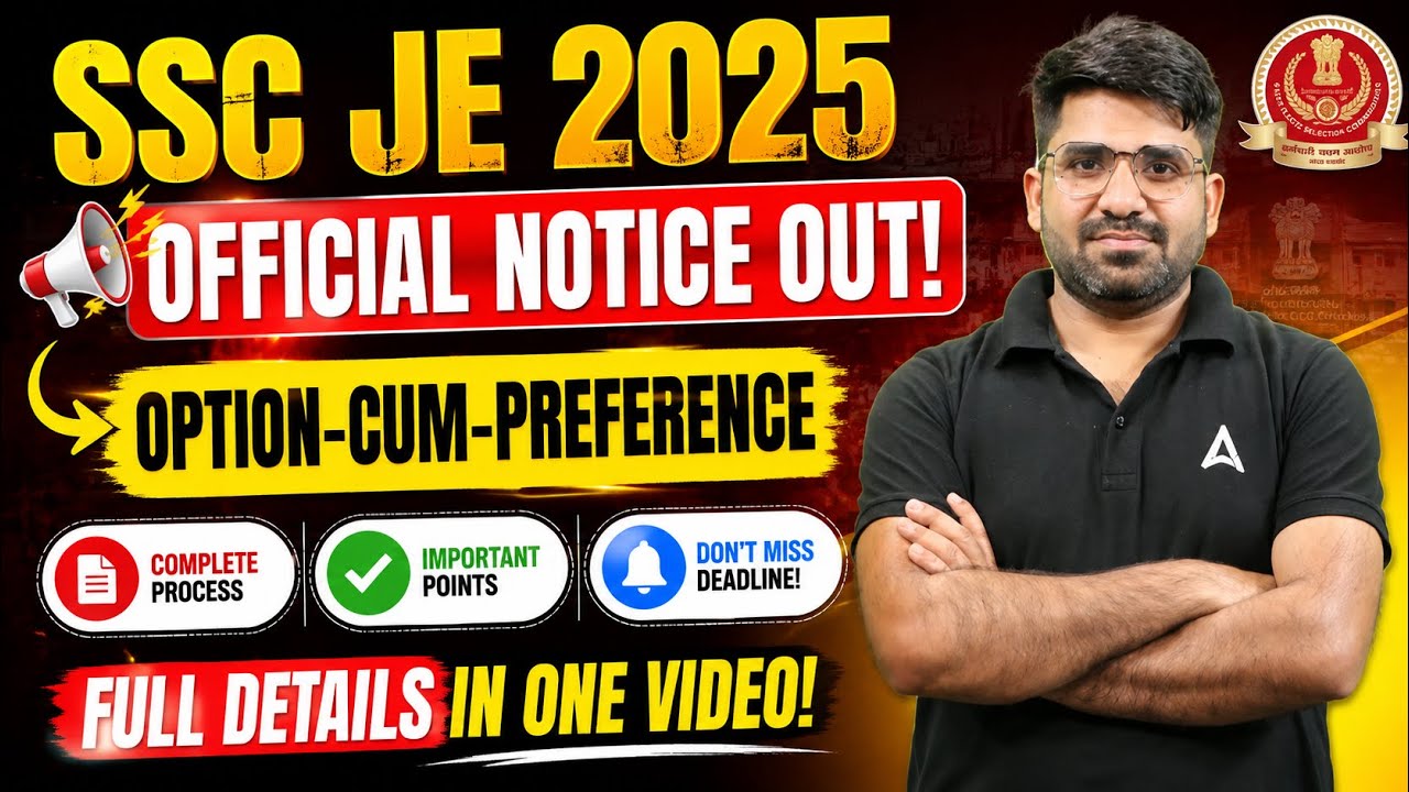 SSC JE 2026 Official Notice Out | Option-cum-preference Process Explained