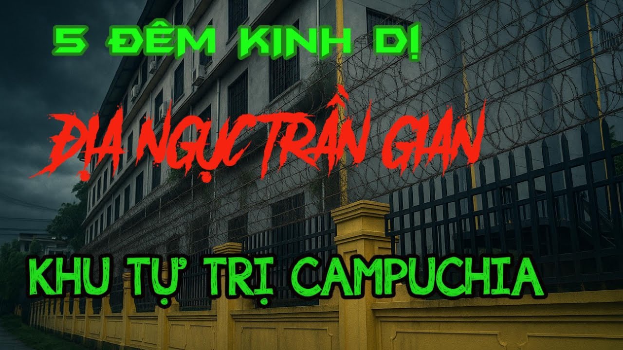Chuyện ma có thật: 5 ĐÊM KINH HOÀNG Ở ĐỊA NGỤC TRẦN GIAN – KHU TỰ TRỊ CAMPUCHIA | Bếp Âm Dương