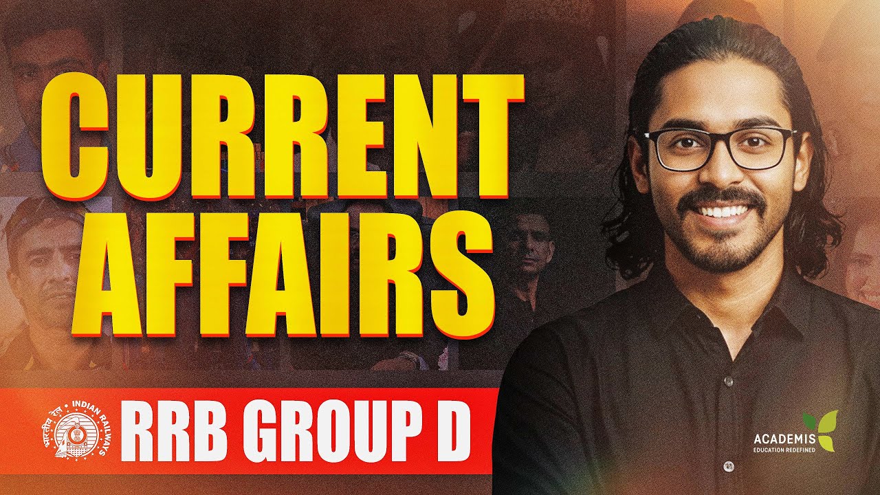 RRB Group D 2025 - CURRENT AFFAIRS MARATHON | Group D CURRENT AFFAIRS Class