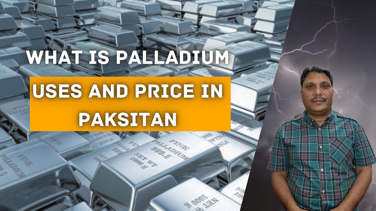 What is palladium | Uses of Palladium |Palladium price in Pakistan