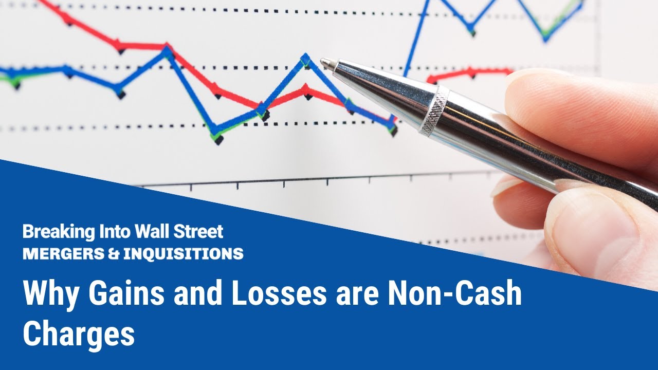 Why Gains and Losses are Non-Cash Charges