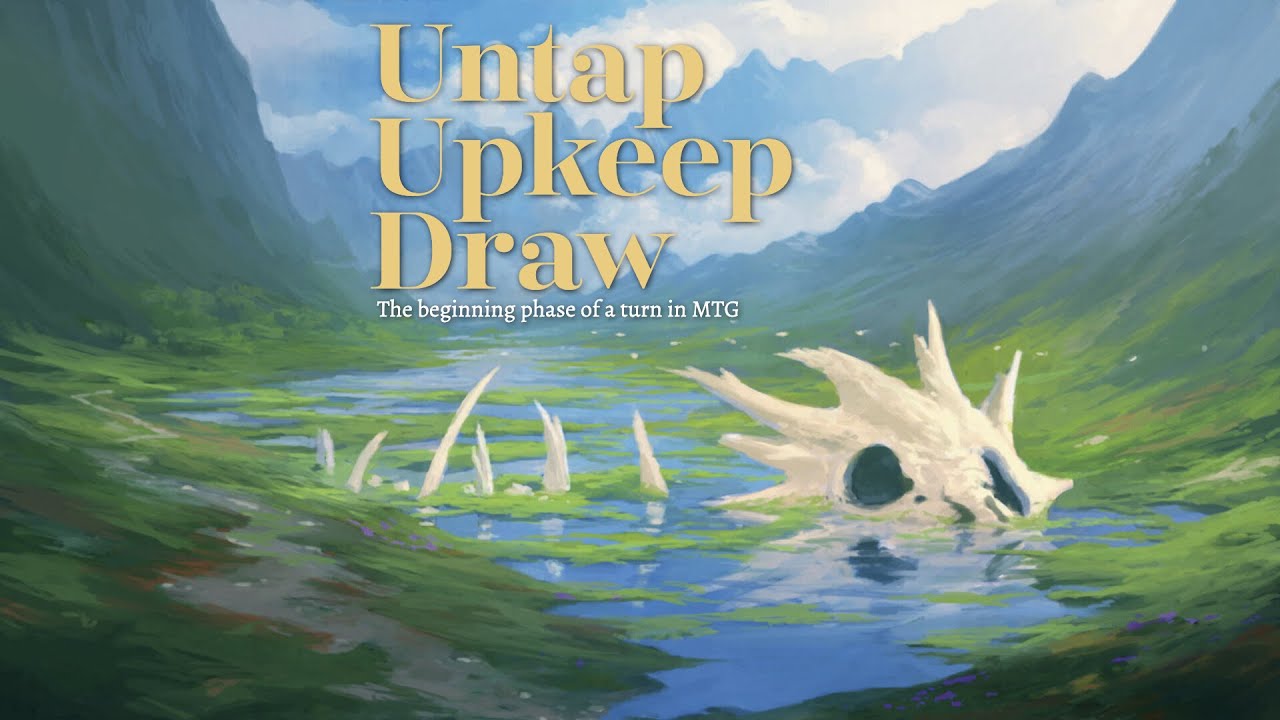 Learn to Play MTG: Untap, Upkeep, Draw Steps | Magic:the Gathering | MTG Beginning Phase