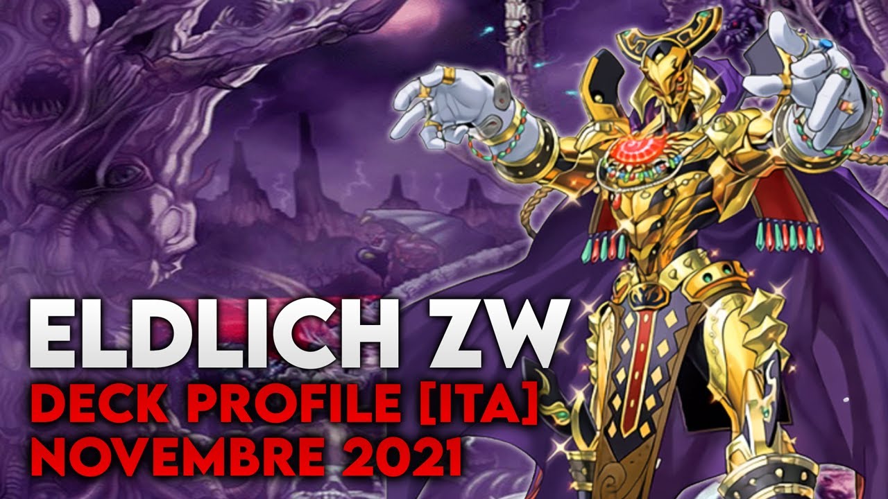 Eldlich Zombie World - Deck Profile [ITA] Novembre 2021 ft. Flavio