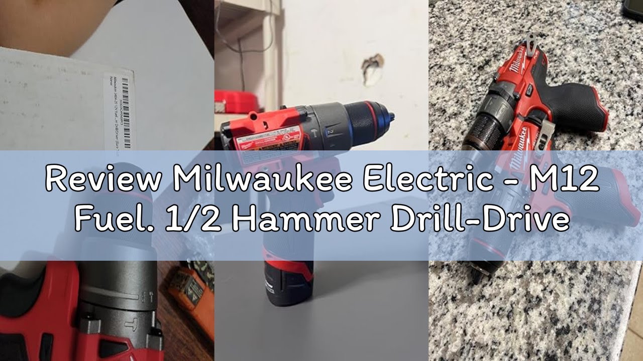 Review Milwaukee Electric - M12 Fuel. 1/2 Hammer Drill-Driver