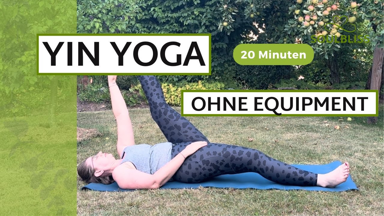 Yin Yoga ohne Hilfsmittel | Yoga Stretch für Entspannung und Beweglichkeit