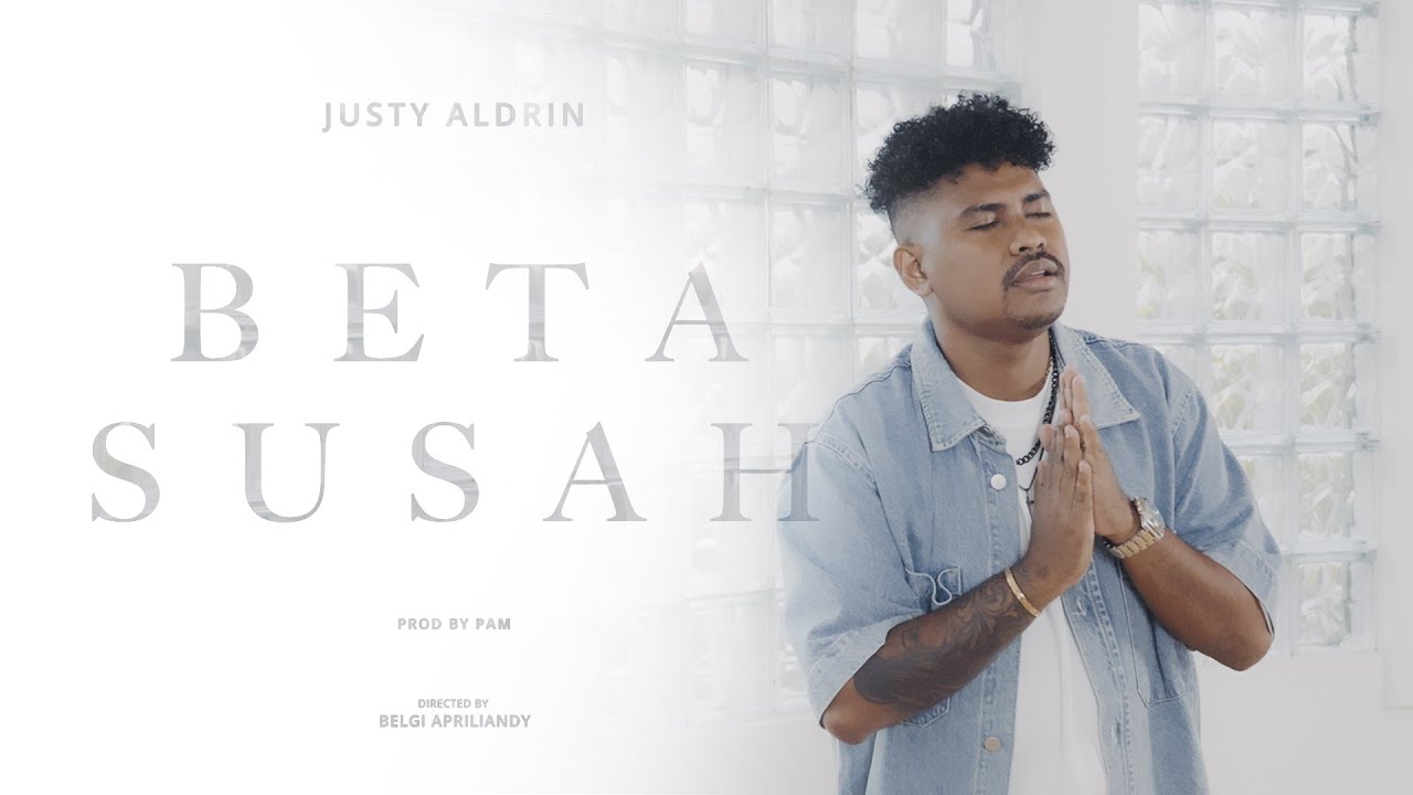 JUSTY ALDRIN - BETA SUSAH (Official Music Video)