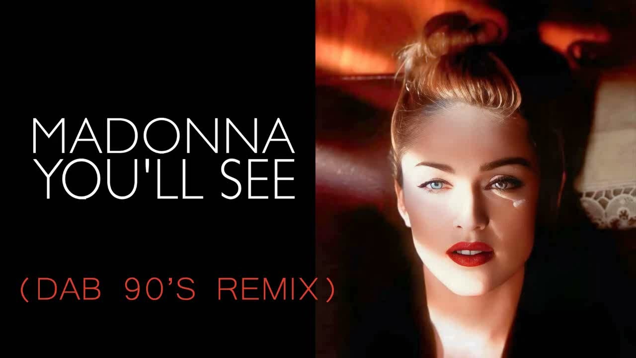 Madonna - You'll See (Dab 90'S Edit)