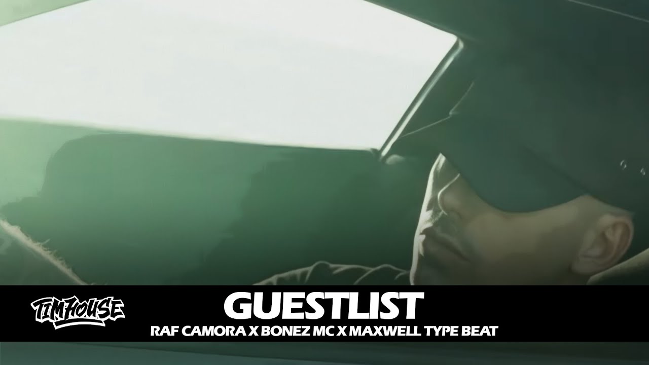 RAF Camora x Bonez MC x Maxwell type Beat "Guestlist" (prod. by Tim House)