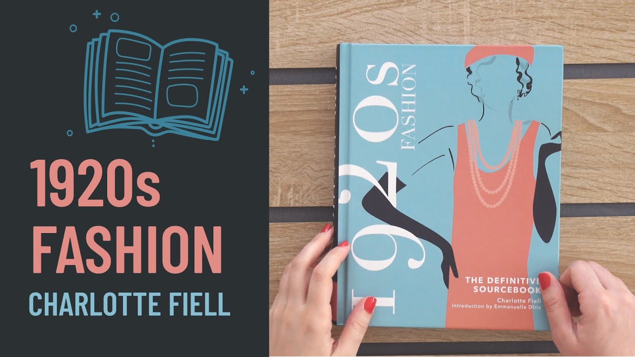 Vista completa del libro 1920s Fashion, the definitive sourcebook - Charlotte Fiell | Flip through