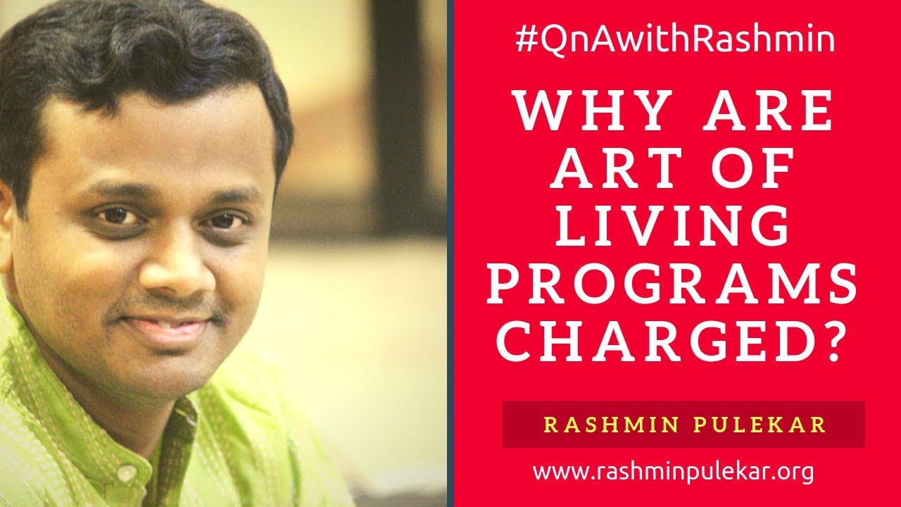 Why are Art of Living Programs charged? | Rashmin Pulekar