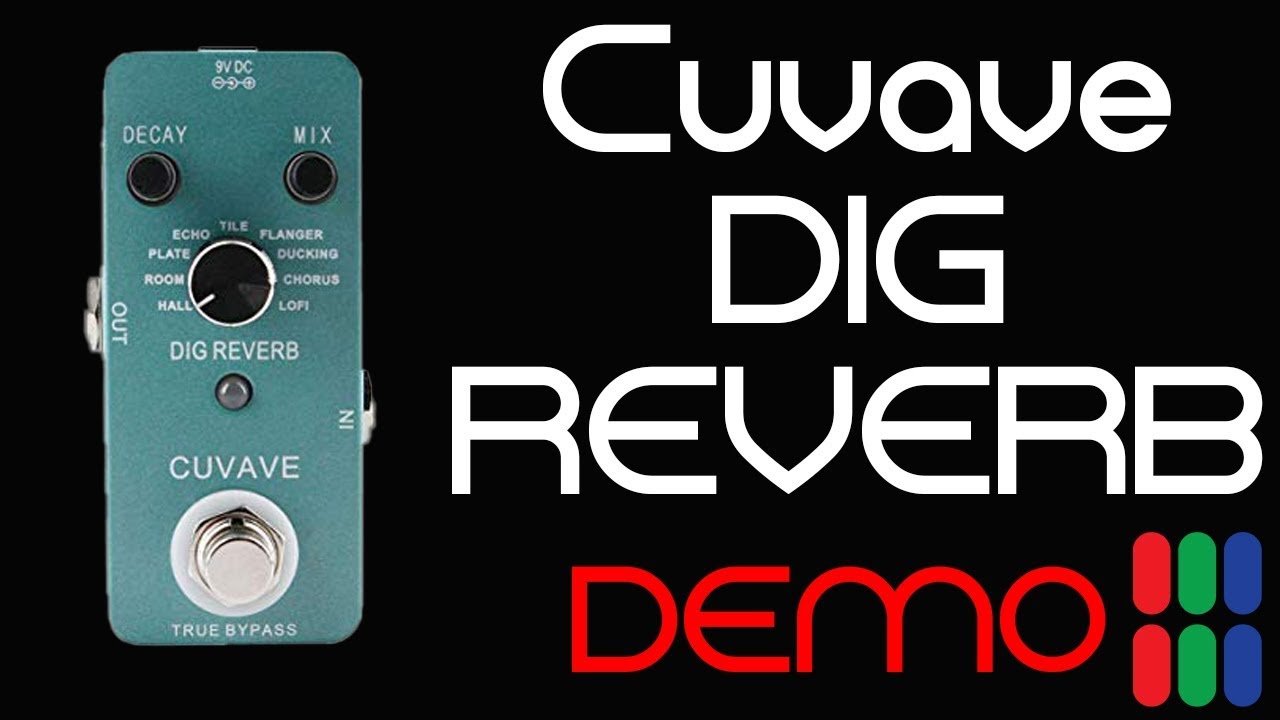 Cuvave DIG Reverb - NO TALKING DEMO