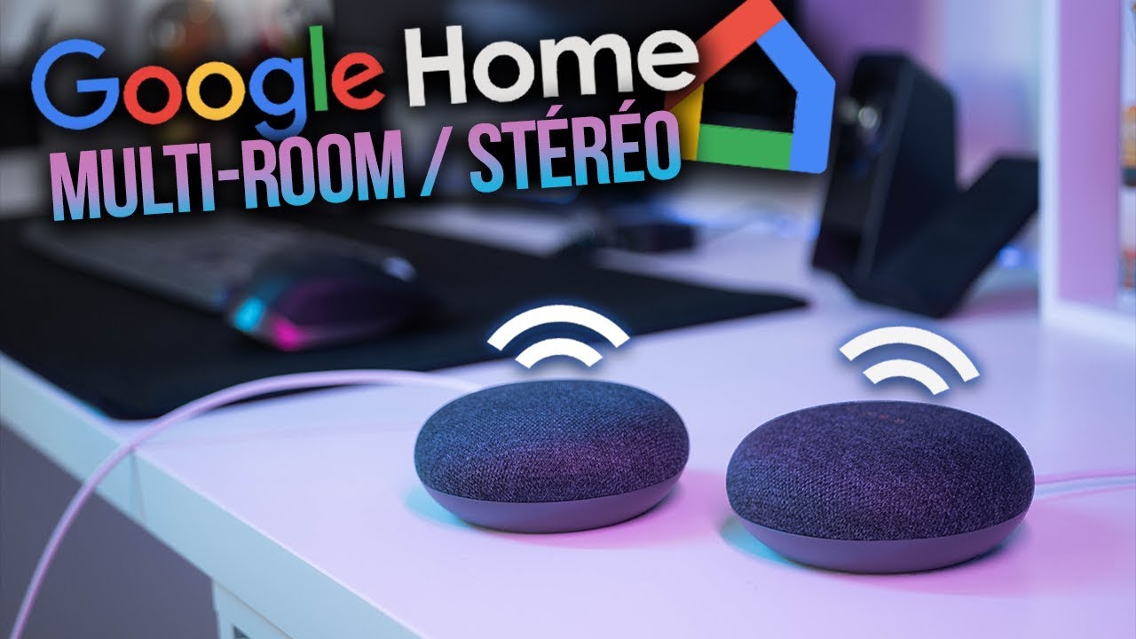 RELIER PLUSIEURS GOOGLE HOME EN STEREO / MULTI-ROOM ! 🏠🔊