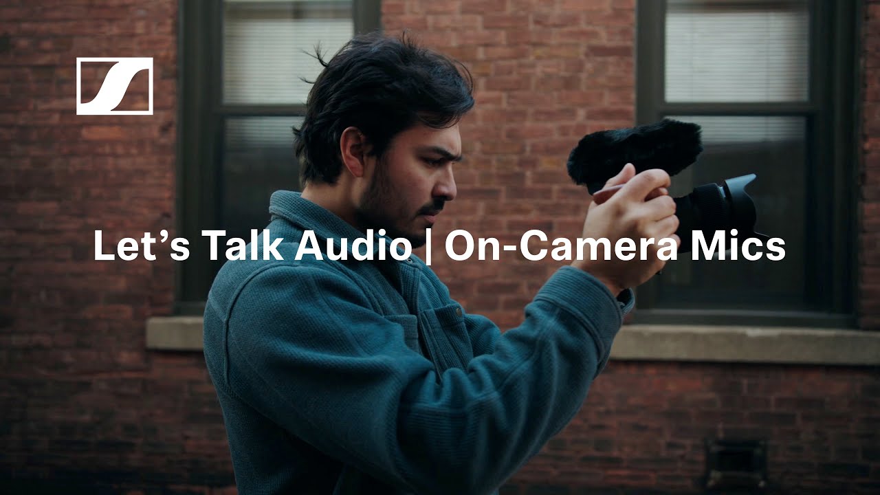 Let's Talk Audio: On-Camera Microphones | Sennheiser