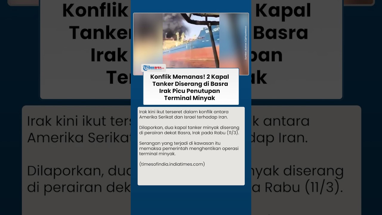 Irak Terseret Konflik Timur Tengah: 2 Tanker Diserang di Perairan Basra, Terminal Minyak Ditutup
