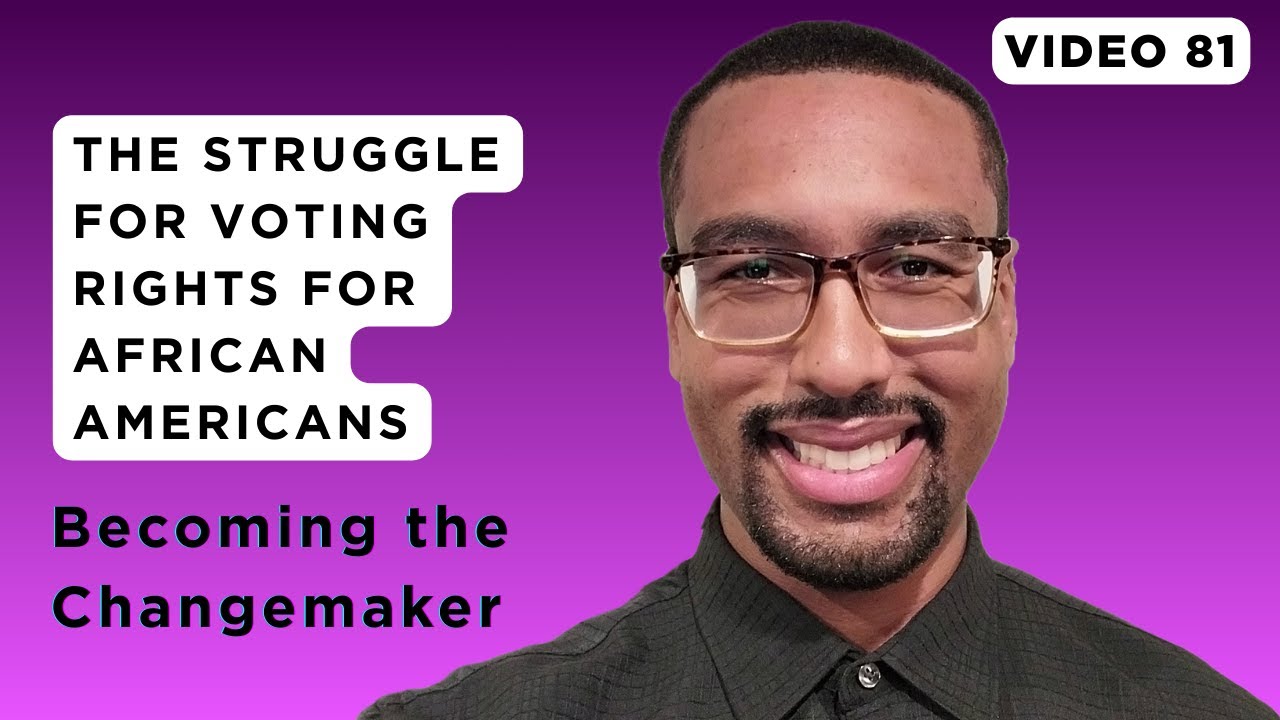 The Struggle for Voting Rights for African Americans | Video 81